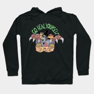 Go Heal Yourself Hoodie